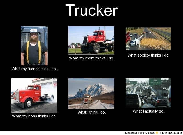 truckers what I think I do meme